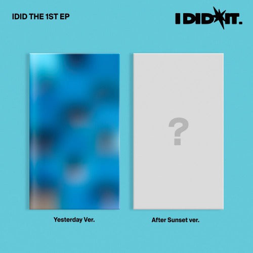 IDID [I did it] Yesterday Ver. / After Sunset Ver.