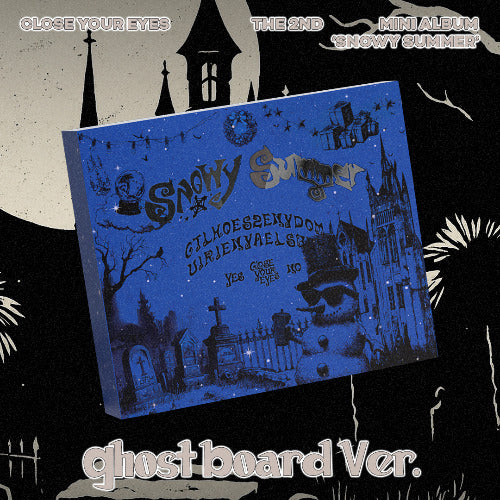 CLOSE YOUR EYES The 2nd Mini Album `Snowy Summer` Ghost Board Ver.