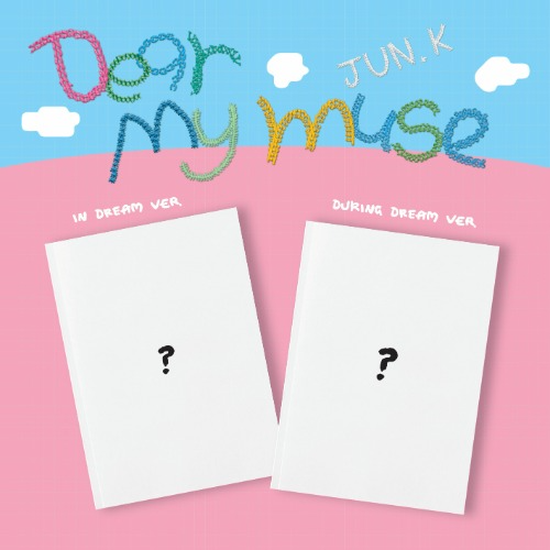 JUN. K - Dear my muse